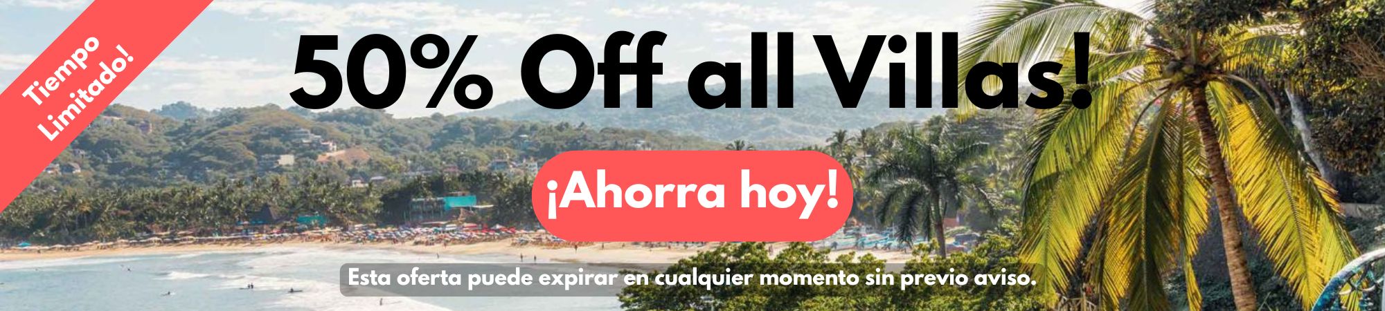 Limited Time 50% Off all Villas!